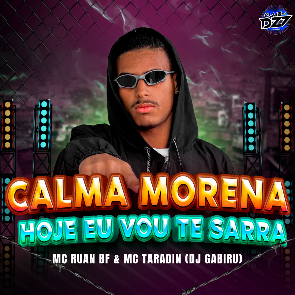 CALMA MORENA HOJE EU VOU TE SARRA (Explicit)