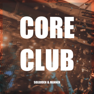 Core Club (Explicit)