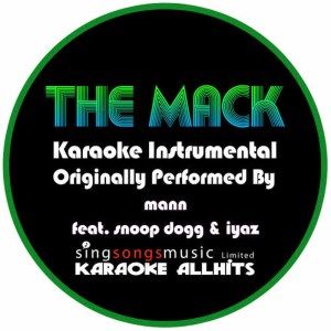 收聽Karaoke All Hits的The Mack (Originally Performed By Mann Feat. Snoop Dogg & Iyaz) {Karaoke Instrumental Version}歌詞歌曲