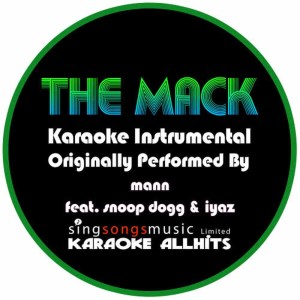 收聽Karaoke All Hits的The Mack (Originally Performed By Mann Feat. Snoop Dogg & Iyaz) {Karaoke Instrumental Version}歌詞歌曲