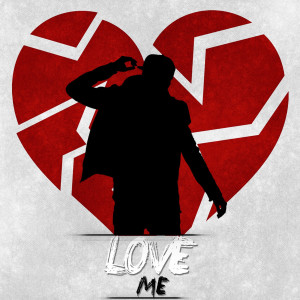 Love Me (Explicit)