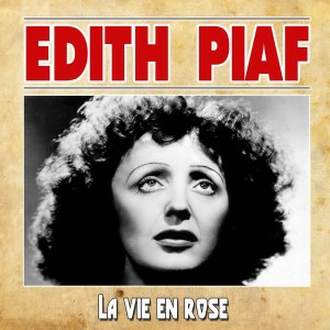 收聽Edith Piaf & Friends的La Vie En Rose歌詞歌曲