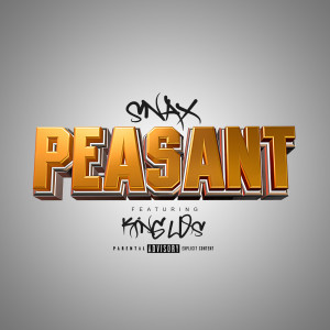 Listen to Peasant (Explicit) song with lyrics from Snax