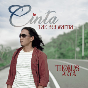 Dengarkan Cinta Tak Berwarna (Versi Akustik) lagu dari Thomas Arya dengan lirik