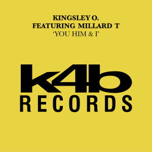 收聽Kingsley O.的You Him & I (feat. Millard T) [Slamming Radio Mix] (Slamming Radio Mix)歌詞歌曲