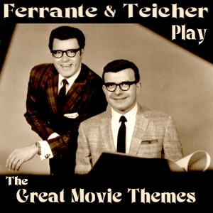 อัลบัม Ferrante & Teicher Play the Great Movie Themes ศิลปิน Ferrante & Teicher