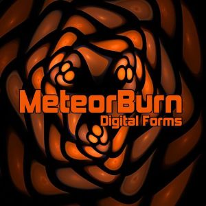 Album Digital Forms from MeteorBurn