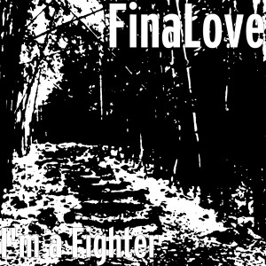 Listen to I'm a Fighter song with lyrics from FinaLove