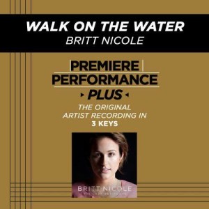 收聽Britt Nicole的Walk On The Water歌詞歌曲