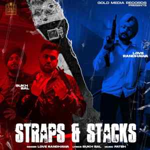 Dengarkan lagu Straps & Stacks nyanyian Love Randhawa dengan lirik