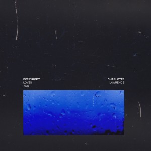 ดาวน์โหลดและฟังเพลง Everybody Loves You พร้อมเนื้อเพลงจาก Charlotte Lawrence