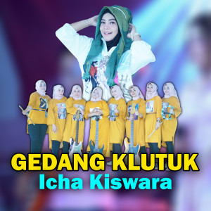 Dengarkan Gedang Klutuk lagu dari Icha Kiswara dengan lirik