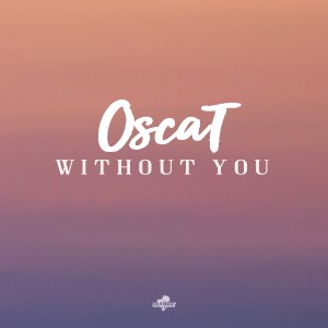 Oscat的專輯Without You