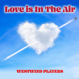 Album Love is in the Air from Westwind Ensemble