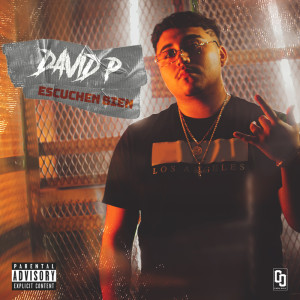Listen to Escuchen Bien (Explicit) song with lyrics from David P