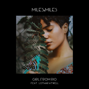 收听Miles的Girl from Rio歌词歌曲