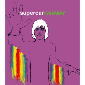 收聽SUPERCAR的Fairway (Radio Edit)歌詞歌曲