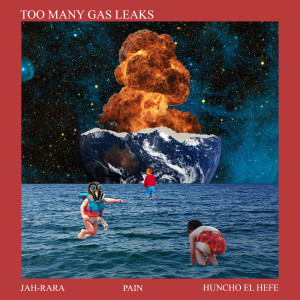 Album Too Many Gas Leaks (Explicit) from Jah-RaRa