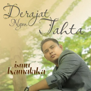 Album Derajat Ngon Tahta from Ismu Kamalaka