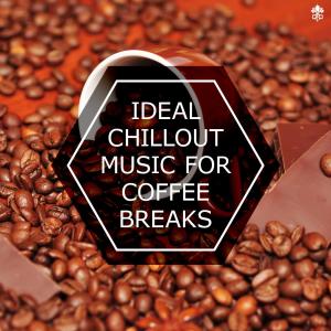 Ideal Chillout Music For Coffee Breaks