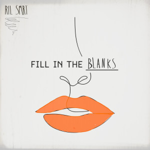 Listen to Fill in the Blanks (Instrumental Version) song with lyrics from RIL SMRT