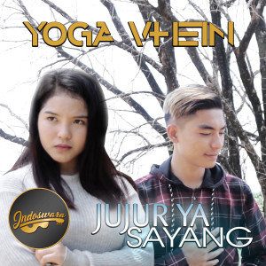 收听Yoga Vhein的Jujur Ya Sayang歌词歌曲