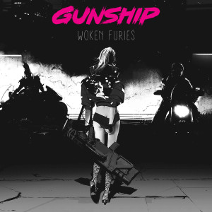 ดาวน์โหลดและฟังเพลง Woken Furies พร้อมเนื้อเพลงจาก GUNSHIP