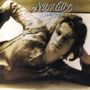 收聽Andy Gibb的I Just Want To Be Your Everything歌詞歌曲