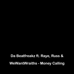 收聽Da Beatfreakz的Money Calling (Explicit)歌詞歌曲