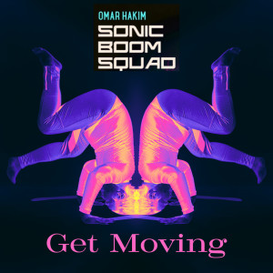 SONIC BOOM SQUAD的專輯Get Moving