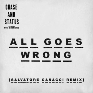 ดาวน์โหลดและฟังเพลง All Goes Wrong (Salvatore Ganacci Remix) พร้อมเนื้อเพลงจาก Chase & Status