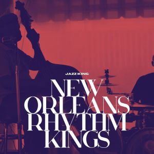 New Orleans Rhythm Kings的專輯Jazz King: New Orleans Rhythm Kings