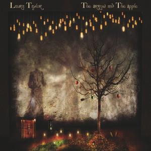 Album The Arrow and The Apple from Laura Taylor