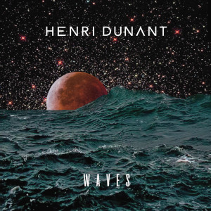 Dengarkan lagu Waves nyanyian Henri Dunant dengan lirik
