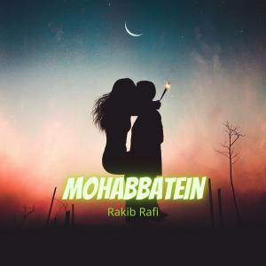 Dengarkan Mohabbatein lagu dari Rakib Rafi dengan lirik