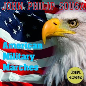 John Philip Sousa的專輯American Military Marches