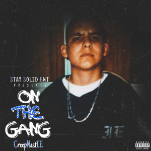 Dengarkan On the Gang (Explicit) lagu dari CreepNastIE dengan lirik