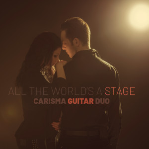 Carisma Guitar Duo的專輯All The World's A Stage