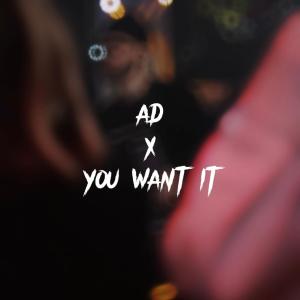 AD的專輯You want it
