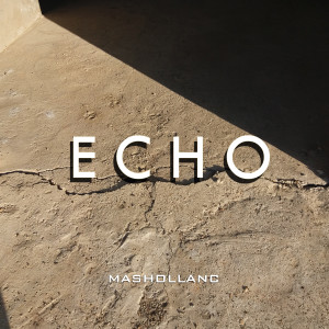 Mashollanc的专辑ECHO