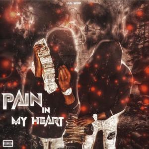 收聽Lul Wop的Pain in my heart歌詞歌曲