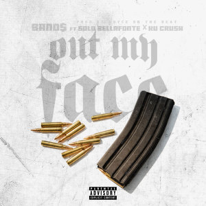 Out My Face (feat. Solo Bellafonte & Ku Crush) (Explicit)