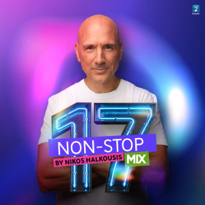 Nikos Halkousis的专辑Nikos Halkousis Non Stop Mix, Vol. 17 (DJ Mix)