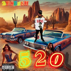 收聽2Fressh的Welcome to The 520 (Explicit)歌詞歌曲