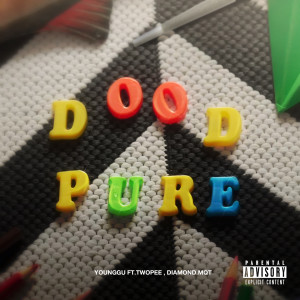 收听Younggu的Dood Pure (Explicit)歌词歌曲