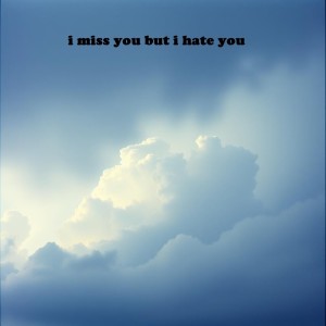 Listen to i miss you but i hate you song with lyrics from sem