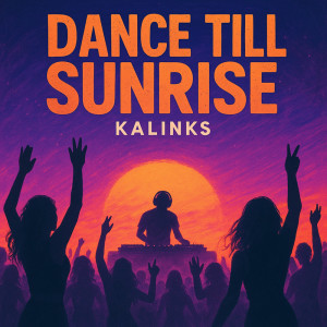 Album Dance Till Sunrise from Kalinks