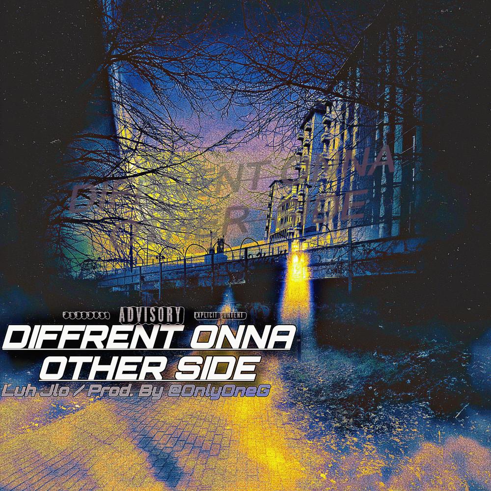 Diffrent Onna Other Side (Explicit)