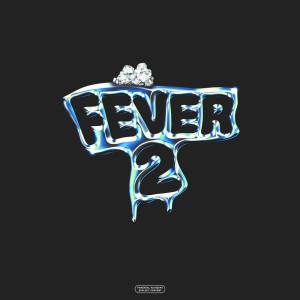 ОТРАВА的专辑Fever 2 (Explicit)