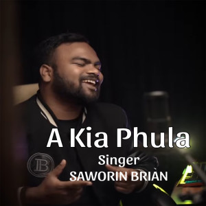 Listen to A Kia Phula (Cover) song with lyrics from Saworin Brian